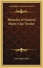 Memoirs of General Harry Clay Trexler - Hardcover