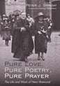 Pure Love, Pure Poetry, Pure Prayer: The Life and Work of Henri Bremond - Hardcover