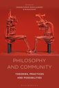 Philosophy and Community: Theories, Practices and Possibilities - Paperback