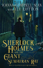 Sherlock Holmes and the Giant Sumatran Rat: Book #1 in the Confidential Files of Dr. John H. Watson - Hardcover