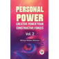 Personal Power Creative Power Your Constructive Forces Vol. 2 - Paperback