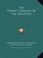 The Perfect Sermon Or The Asclepius - Hardcover