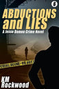 Abductions and Lies: A Jesse Damon Crime Novel - Paperback