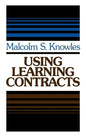 Using Learning Contracts: Practical Approaches to Individualizing and Structuring Learning - Hardcover