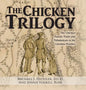 The Chicken Trilogy: The Chicken Family Trials and Tribulations in the Carolina Frontier - Hardcover