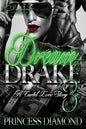 Dream & Drake 3: A Cartel Love Story - Paperback
