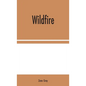 Wildfire - Hardcover