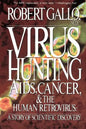 Virus Hunting: AIDS, Cancer, and the Human Retrovirus: A Story of Scientific Discovery - Paperback