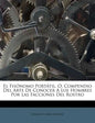 El Fisónomo Portátil, O, Compendio Del Arte De Conocer A Los Hombres Por Las Facciones Del Rostro - Paperback
