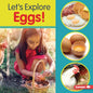 Let's Explore Eggs! - Library Binding