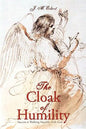 The Cloak of Humility: Success Is Walking Humbly with God - Paperback
