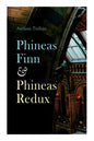 Phineas Finn & Phineas Redux: Historical Novel - Parliamentary Series - Paperback