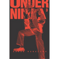 Under Ninja, Volume 3 - Paperback
