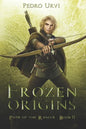 Frozen Origins: (Path of the Ranger Book 11) - Paperback