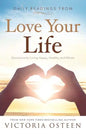 Daily Readings from Love Your Life: Devotions for Living Happy, Healthy, and Whole - Paperback