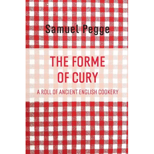 The Forme of Cury - Paperback