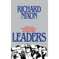 Leaders: Profiles and Reminiscences of Men Who Have Shaped the Modern World - Hardcover