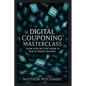 Digital Couponing Masterclass: Your Step-by-Step Guide to Black Friday Savings - Paperback