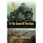 To The Sound Of The Guns: 1st Battalion, 27th Marines from Hawaii to Vietnam 1966-1968 - Hardcover