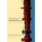 Makeshift Metropolis: Ideas about Cities - Paperback