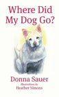 Where Did My Dog Go? - Hardcover