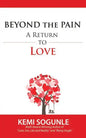 Beyond The Pain: A Return to Love - Paperback
