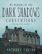 My Memoirs of the Dark Shadows Conventions: From August 1993 - June 2016 - Paperback