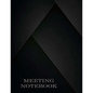 Meeting Notebook: Business Meeting Book for Secretary and Professional Meeting Record - 120 Pages (Ruled Format) 8.5 X 11 - Paperback