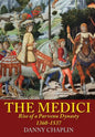 The Medici: Rise of a Parvenu Dynasty, 1360-1537 - Paperback