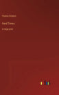 Hard Times: in large print - Hardcover