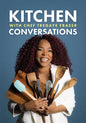 Kitchen Conversations with Chef Tregaye: A collection of delicious soul food fused recipes - Paperback