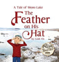 The Feather on His Hat: A Tale of Mono Lake - Hardcover