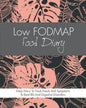 Low FODMAP Food Diary: Diet Diary To Track Foods And Symptoms To Beat IBS, Crohns Disease, Coeliac Disease, Acid Reflux And Other Digestive Disorders - Paperback