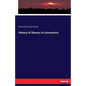 History of Slavery in Connecticut - Paperback
