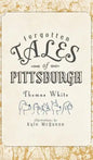 Forgotten Tales of Pittsburgh - Hardcover