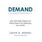 Demand Transparency: Stop Wall Street Greed and Rising Taxes From Destroying Your Wealth - Hardcover