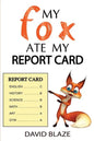 My Fox Ate My Report Card - Paperback
