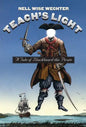 Teach S Light: A Tale of Blackbeard the Pirate - Paperback