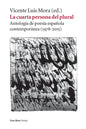 La cuarta persona del plural: Antología de poesía española contemporánea (1978-2015) - Paperback