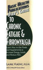 User's Guide to Chronic Fatigue & Fibromyalgia - Paperback