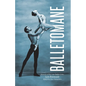 Balletomane: Memoirs of the Late Ballet Critic, Lyn Roewade - Paperback