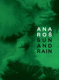 Ana Ros: Sun and Rain - Hardcover