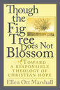 Though the Fig Tree Does Not Blossom - Paperback