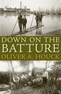 Down on the Batture - Hardcover