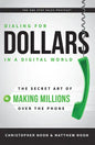 Dialing for Dollars in a Digital World: The Secret Art of Making Millions Over the Phone - Paperback