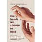 The hands we choose to hold - Paperback