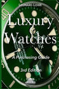 Luxury Watches: A Purchasing Guide - Paperback