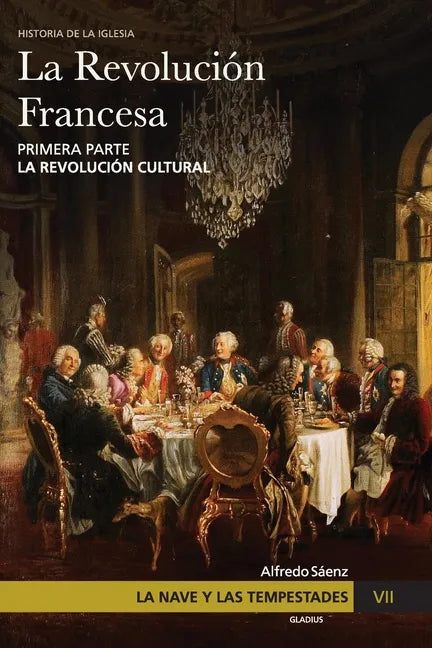 La Nave y las tempestades. T. 7: La Revolución Francesa. La revolución cultural - Paperback