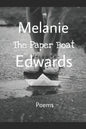 The Paper Boat: Selected Poems Of Melanie Edwards - Paperback