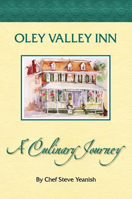 Oley Valley Inn: A Culinary Journey - Hardcover